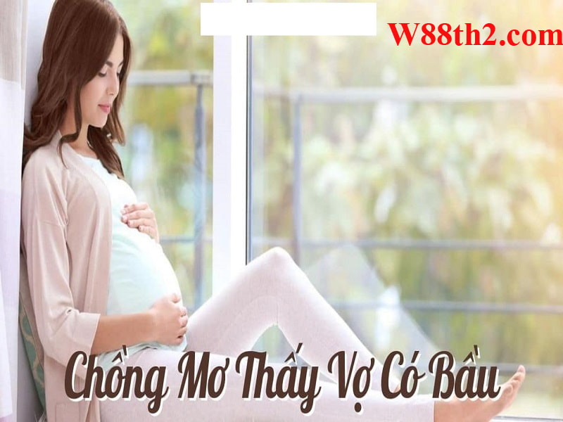 Chồng mơ thấy vợ có con là điềm gì?