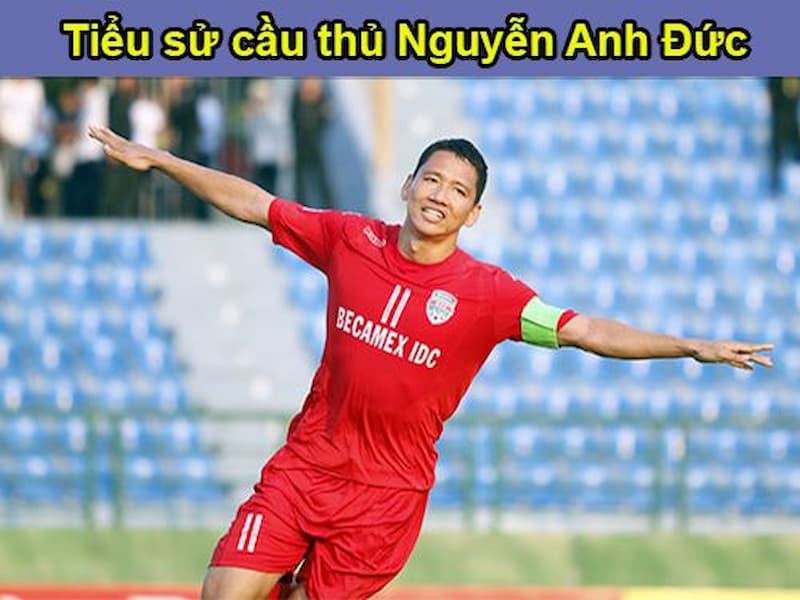 Anh Đức sinh ra và lớn lên tại tỉnh Bình Dương