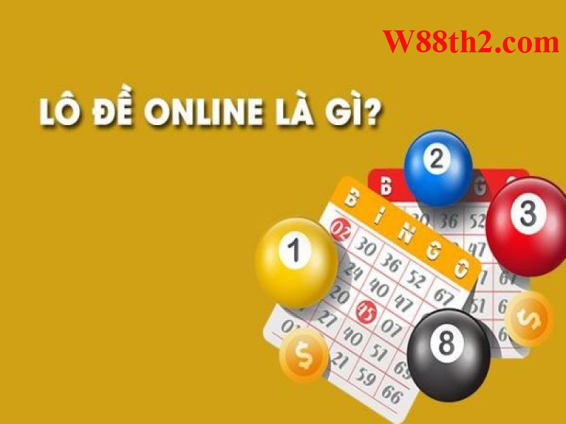 đánh lô đề online Lô đề W88 là gì?