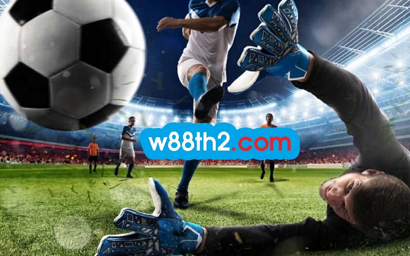 แทงบอลออนไลน์ W88 อันทรงเกียรติพร้อมข้อดีที่โดดเด่นมากมาย